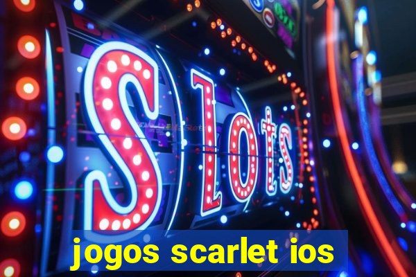 jogos scarlet ios